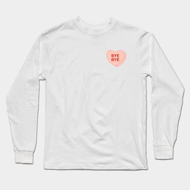 Conversation Heart: Bye Bye Long Sleeve T-Shirt by LetsOverThinkIt